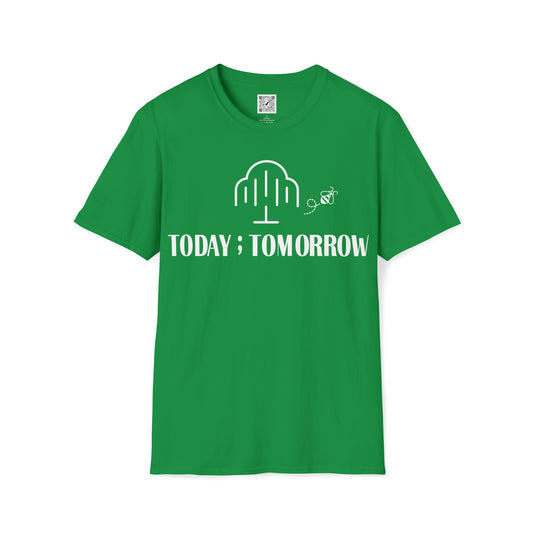 Today; Tomorrow T-shirt (Green)